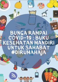 Image of Ebook Bunga Rampai Covid-19 : Buku Kesehatan Mandiri untuk Sahabat #Dirumahaja