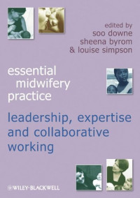 Image of Ebook Essential Midwifery Practice : Leadership, Expertise and Collaborative Working