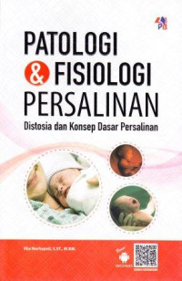 Image of Patologi dan Fisiologi Persalinan: Distosia dan Konsep Dasar Persalinan