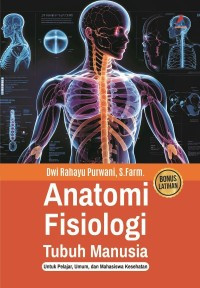 Image of Anatomi Fisiologi Tubuh Manusia: Untuk Pelajar, Umum, dan Mahasiswa Kesehatan