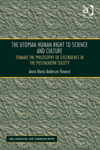 Image of Ebook The Utopian Human Right to Science and Culture : Toward the Philosophy of Excendence in the Postmodern Society